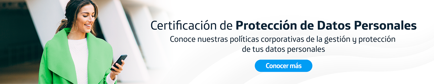 Conoce nuestras políticas corporativas de la gestión y protección de tus datos personales. Banner chica con su móvil