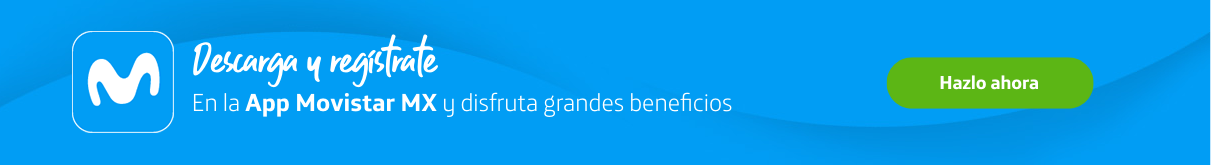 Descarga y regístrate en la App Movistar Mx y disfruta grandes beneficios